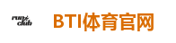 BTI体育官网